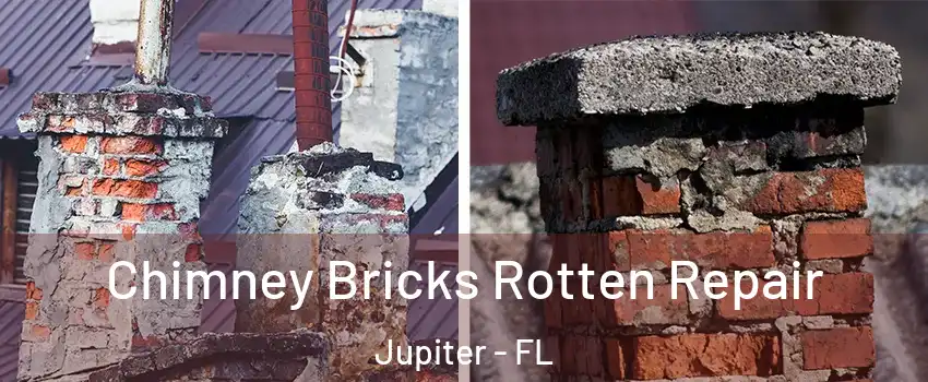  Chimney Bricks Rotten Repair Jupiter - FL