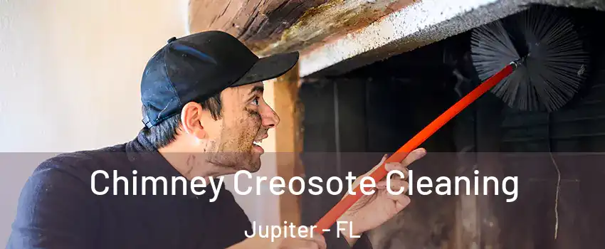  Chimney Creosote Cleaning Jupiter - FL