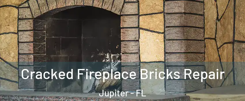  Cracked Fireplace Bricks Repair Jupiter - FL