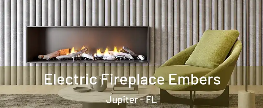  Electric Fireplace Embers Jupiter - FL