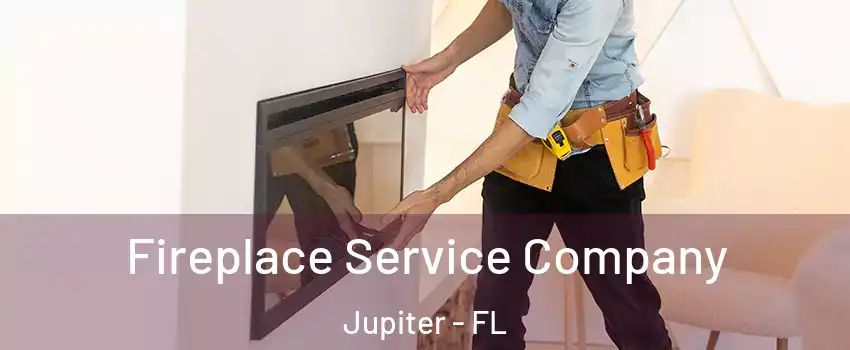  Fireplace Service Company Jupiter - FL