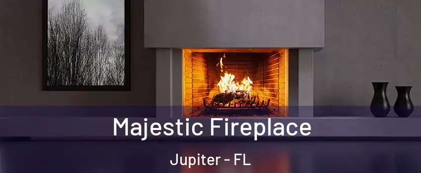  Majestic Fireplace Jupiter - FL