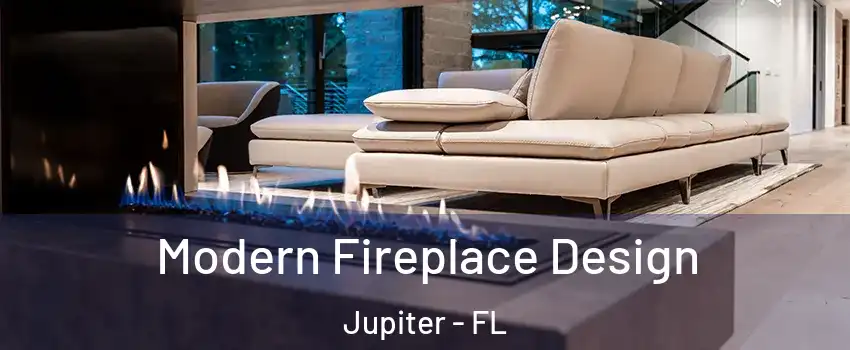  Modern Fireplace Design Jupiter - FL