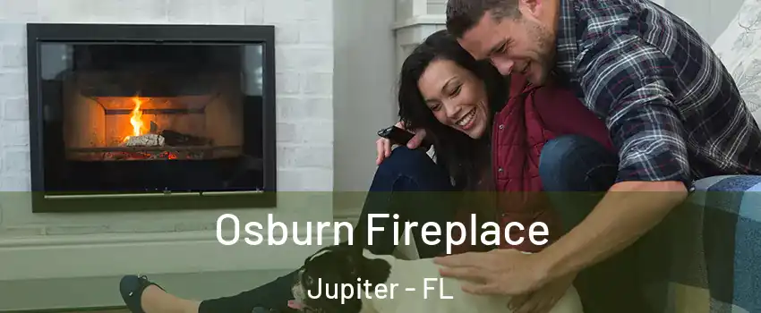  Osburn Fireplace Jupiter - FL