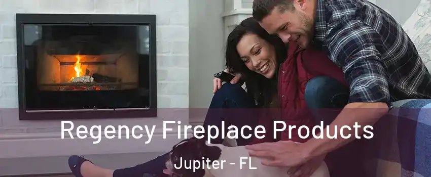  Regency Fireplace Products Jupiter - FL